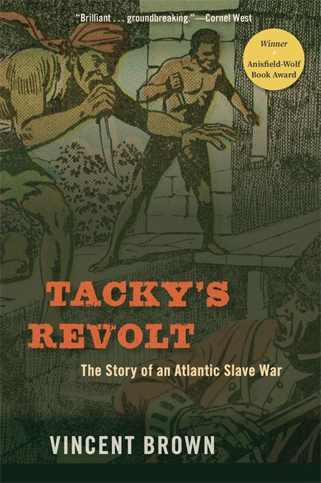 Tacky’s Revolt The Story of an Atlantic Slave War