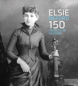 Elsie Reford 150: Objects of Passion