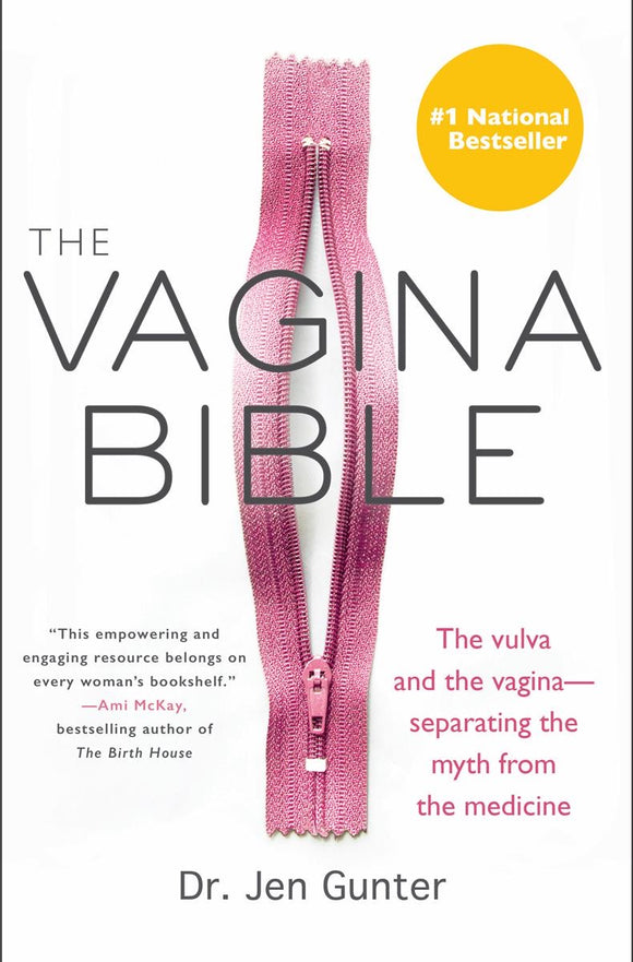 The Vagina Bible The vulva and the vagina--separating the myth from the medicine
